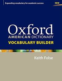 Oxford American Dictionary Vocabulary Builder by Keith S Folse - 2010-01