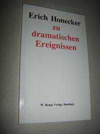 cover of Erich Honecker zu dramatischen Ereignissen
