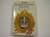 image of The Enchanted Glass: Britain and Its Monarchy (Picador Books)