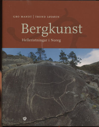 Bergkunst. Helleristningar i Noreg