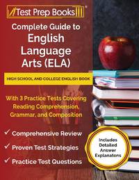 Complete Guide to English Language Arts (ELA): High School and College English Book with 3...