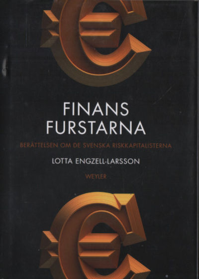 FINANSFURSTARNA. Berättelsen om de svenska…
