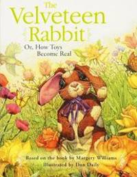 The Velveteen Rabbit by Margery Williams - 2007-03-05