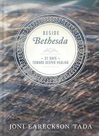 Beside Bethesda: 31 Days Toward Deeper Healing