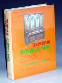 Treasures of Mechanical Music: a compilation of hundreds of tracker bar, key frame, and note layouts for automatic music machines, together with historical and technical information and a collector's portfolio of outstanding mechanical musical Instruments