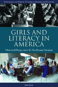 Girls and Literacy in America: Historical Perspectives to the Present
