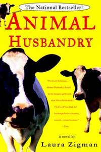 Animal Husbandry : A Novel