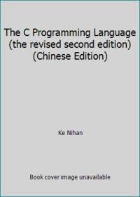 The C Programming Language (the revised second edition) (Chinese Edition)