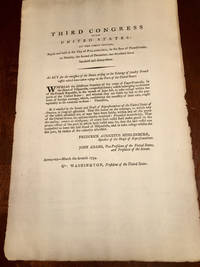 BROADSIDE by Childs and Swaine, 1794: Official printing of a Congressional Act Third Congress of the United States: At the First Session, Begun and held at the City of Philadelphia, in the state of Pennsylvania, on Monday, the second of December, one thousand seven hundred and ninety-three