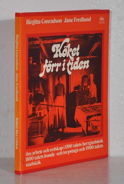 Köket förr i tiden. Om arbete och redskap i…