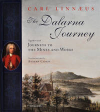 Carl Linnæus. The Dalarna journey. Together with…