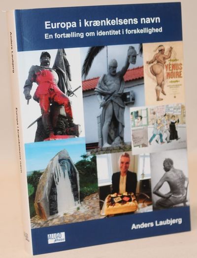 Europa i krænkelsens navn - en fortælling om…