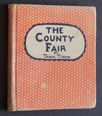 The County Fair (True First Edition) by Tasha TUDOR - 1st Ed - 1940 - from Bookcharmed (SKU: 05755)