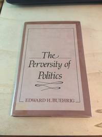 cover of The Perversity of Politics