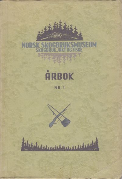 Årbok for Norsk Skogbruksmuseum. Skogbruk, jakt…