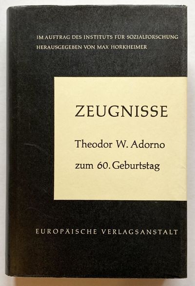 Zeugnisse. Theodor W. Adorno zom sechzigsten…