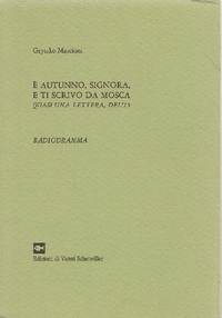 E' autunno, Signora, e ti scrivo da Mosca. Quasi una lettera, del '75. Radiodramma