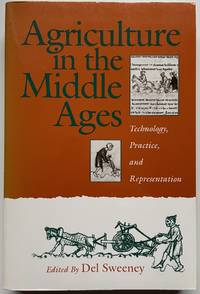 cover of Agriculture in the Middle Ages: Technology, Practice and Representation.