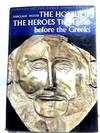 The Home of the Heroes: The Aegean before the Greeks