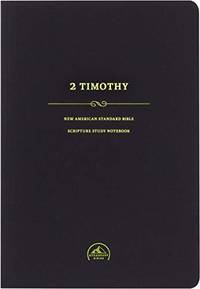 NASB Scripture Study Notebook: 2 Timothy