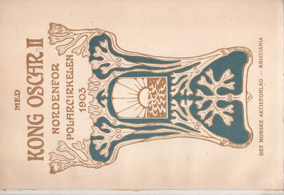 Med Kong Oscar II Nordenfor Polarcirkelen 1903.…
