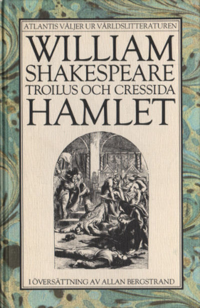 TROILUS OCH CRESSIDA / HAMLET.