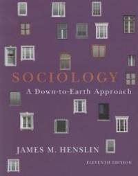 Sociology: Down-to-Earth Approach, Paperback version (11th Edition) by James M. Henslin - 2011-10-14