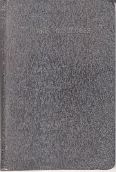 Roads to Success: An Inspirational Text Book for Use in Schools and Colleges