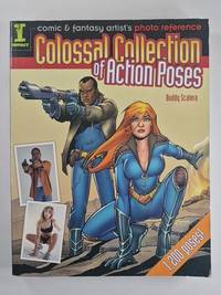 Comic & Fantasy Artist's Photo Reference: Colossal Collection of Action Poses