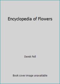 Encyclopedia of Flowers