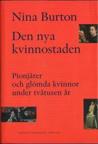 Den nya kvinnostaden. Pionjärer och glömda…