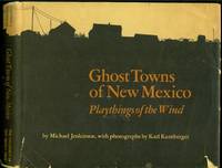 Ghost Towns of New Mexico, Playthings of the Wind by Jenkinson, Michael - 1967