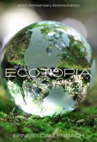 Ecotopia by Ernest Callenbach - 2014