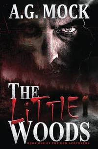The Little Woods: Book One of the New Apocrypha: 1 (Occult Horror)