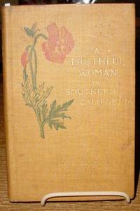 A Truthful Woman in Southern California by Kate Sanborn - Hardcover - Later Printing - 1895 - from Old Saratoga Books (SKU: 28250)