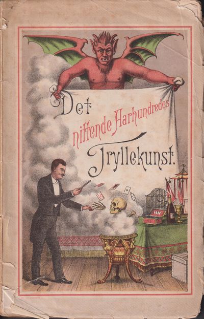 Den nittende aarhundredes tryllekunst forklaret i…