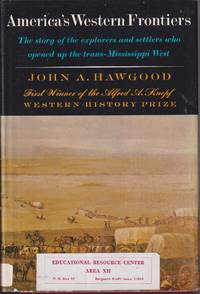 cover of America's Western Frontiers: the Exploration and Settlement of the Trans-Mississippi West