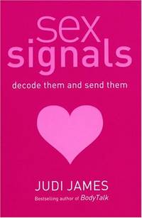 Sex Signals: Decode Them and Send Them