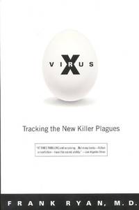 Virus X: Tracking the New Killer Plagues