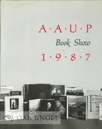 AAUP BOOK SHOW 1987 AND A RETROSPECTIVE FIFTY YEARS OF BOOK DESIGN