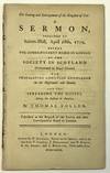 THE COMING AND ENLARGEMENT OF THE KINGDOM OF GOD: A SERMON, PREACHED AT SALTERS-HALL, APRIL 28TH, 1779, BEFORE THE CORRESPONDENT BOARD IN LONDON OF THE SOCIETY IN SCOTLAND [INCORPORATED BY ROYAL CHARTER] FOR PROPAGATING CHRISTIAN KNOWLEDGE IN THE HIGHLANDS AND ISLANDS, AND FOR SPREADING THE GOSPEL AMONG THE INDIANS IN AMERICA