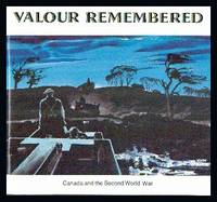 image of Valour Remembered. Canada and The Second World War 1939-1945