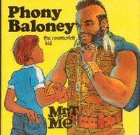 Phony Baloney.  The Counterfeit Kid