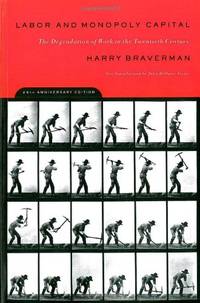 Labor and Monopoly Capital: The Degradation of Work in the Twentieth Century by Harry Braverman
- Paperback
- from World of Books Ltd (SKU: GOR002926412)