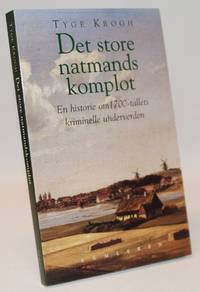 Det store natmandskomplot - en historie om 1700-tallets kriminelle underverden.