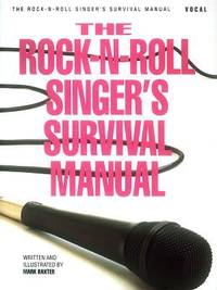 Rock - N - Roll Singer's Survival Manual