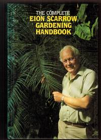 image of The Complete Eion Scarrow Gardening Handbook