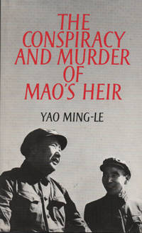 The Conspiracy and Murder of Mao's Heir