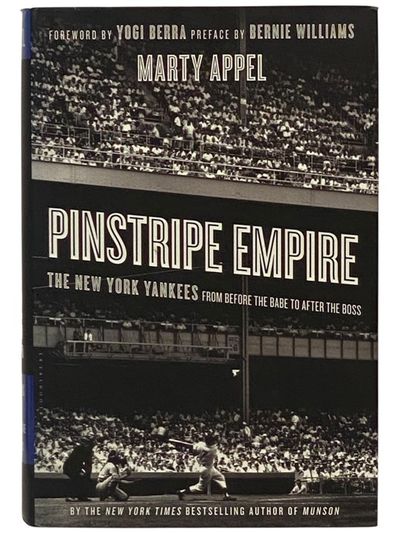 Pinstripe Empire: The New York Yankess from Before the Babe to After the Boss [Pin Stripe]
