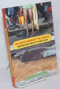 image of The beach beneath the streets, contesting New York City's public spaces